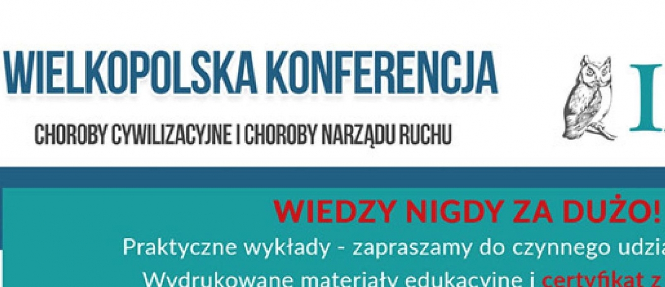 Wielkopolska Konferencja "Choroby cywilizacyjne i choroby narządu ruchu"